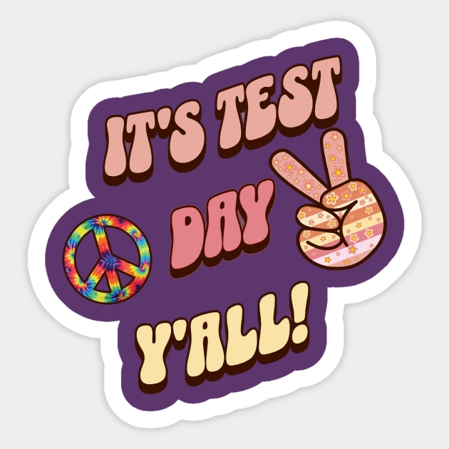 It's Test Day Y'all Funny Teacher Sticker by tamdevo1